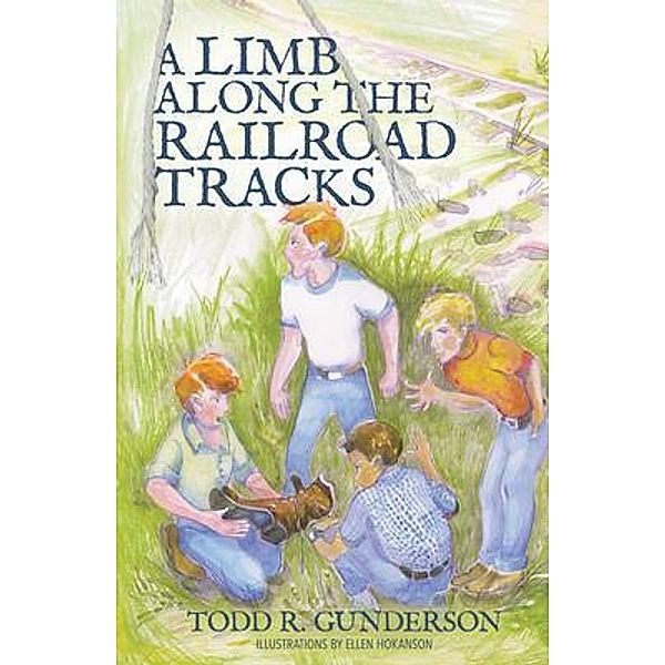 A Limb Along the Railroad Tracks / wee b. books, Todd Gunderson