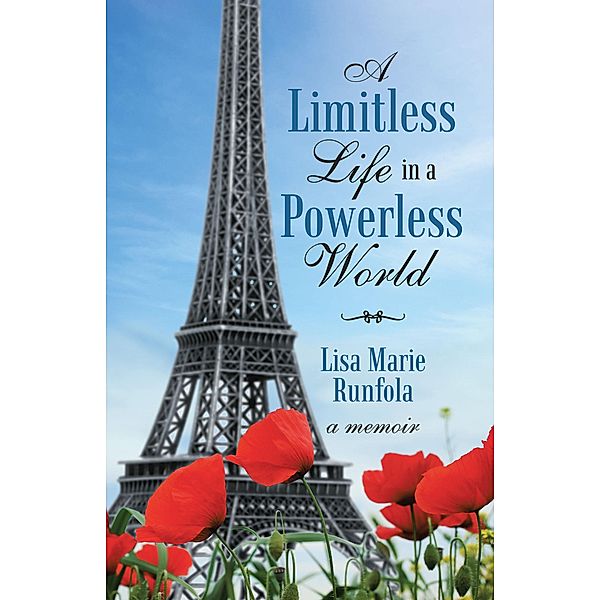 A Limitless Life in a Powerless World, Lisa Marie Runfola