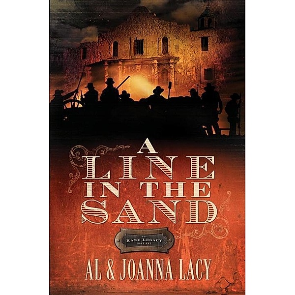A Line in the Sand / The Kane Legacy Bd.1, Al Lacy, Joanna Lacy
