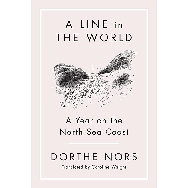 A Line in the World, Dorthe Nors
