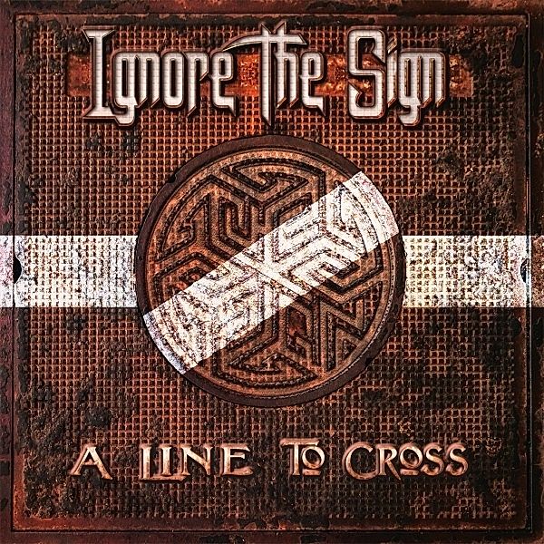 A Line To Cross (Digipack CD + Poster), Ignore The Sign