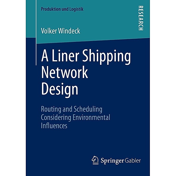 A Liner Shipping Network Design / Produktion und Logistik, Volker Windeck