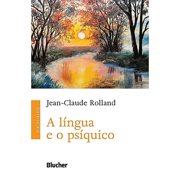 A língua e o psíquico, Jean-Claude Rolland