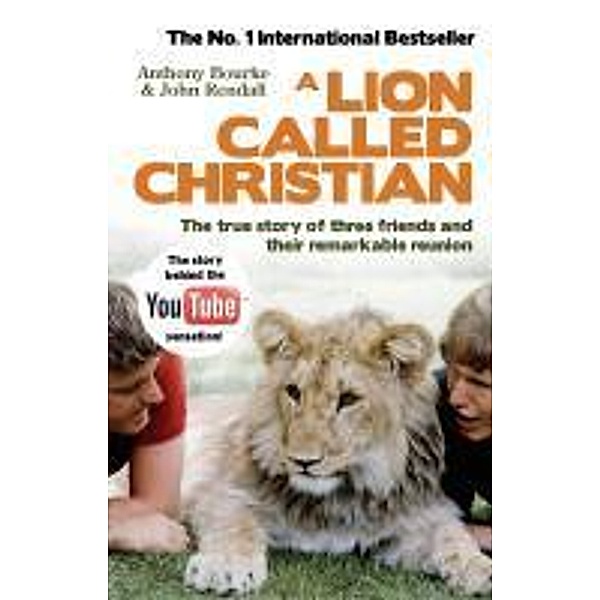 A Lion Called Christian, Anthony Bourke, John Rendall