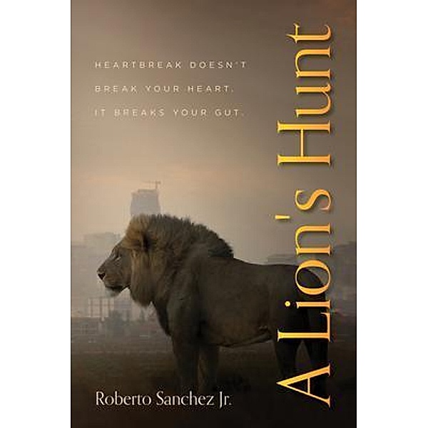 A Lion's Hunt, Roberto Sanchez