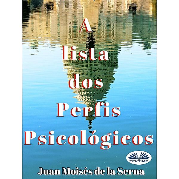 A Lista Dos Perfis Psicológicos, Juan Moisés de La Serna