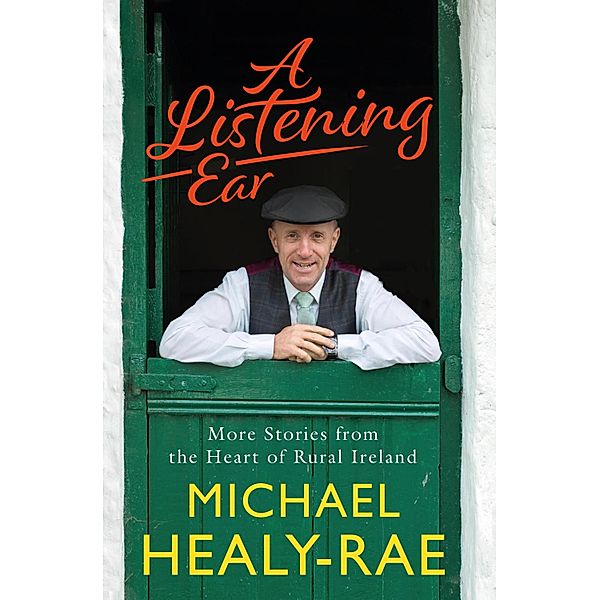 A Listening Ear, Michael Healy-Rae
