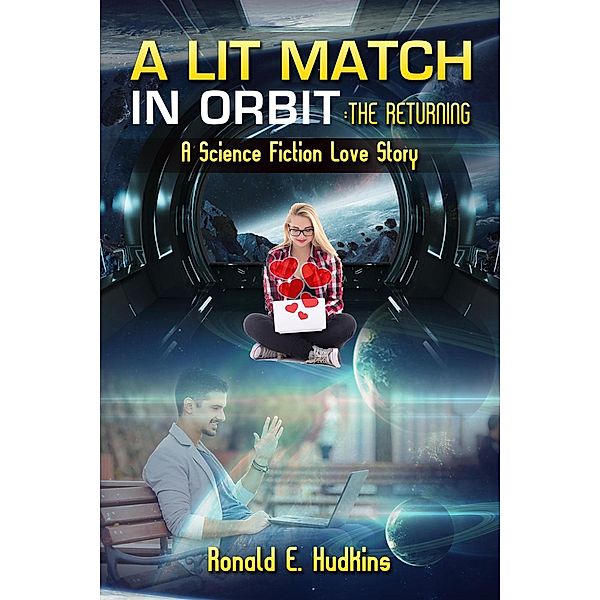 A Lit Match in Orbit: The Returning, Ronald E. Hudkins
