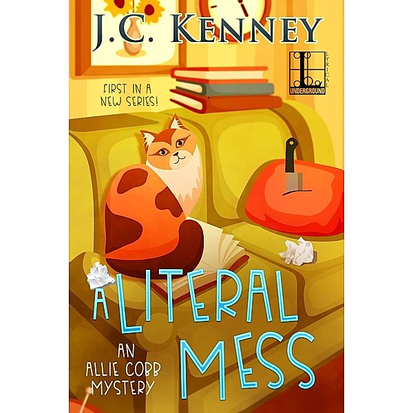 A Literal Mess / An Allie Cobb Mystery Bd.1, J. C. Kenney