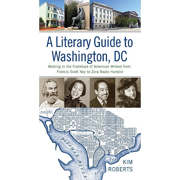 A Literary Guide to Washington, DC, Kim Roberts