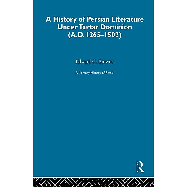 A Literary History of Persia, E. G. Browne