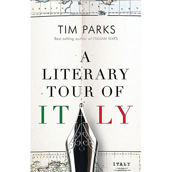 A Literary Tour of Italy, Tim Parks