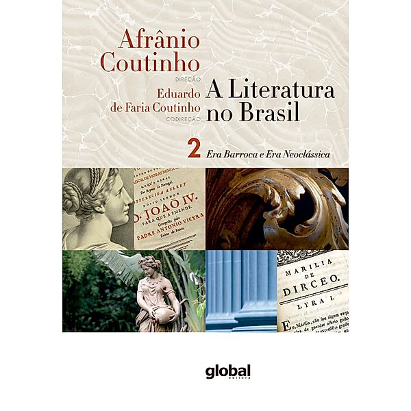 A literatura no Brasil - Era Barroca e Era Neoclássica / A literatura no Brasil Bd.2, Afrânio Coutinho