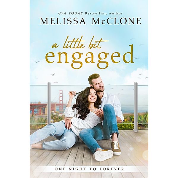 A Little Bit Engaged (One Night to Forever, #3) / One Night to Forever, Melissa Mcclone