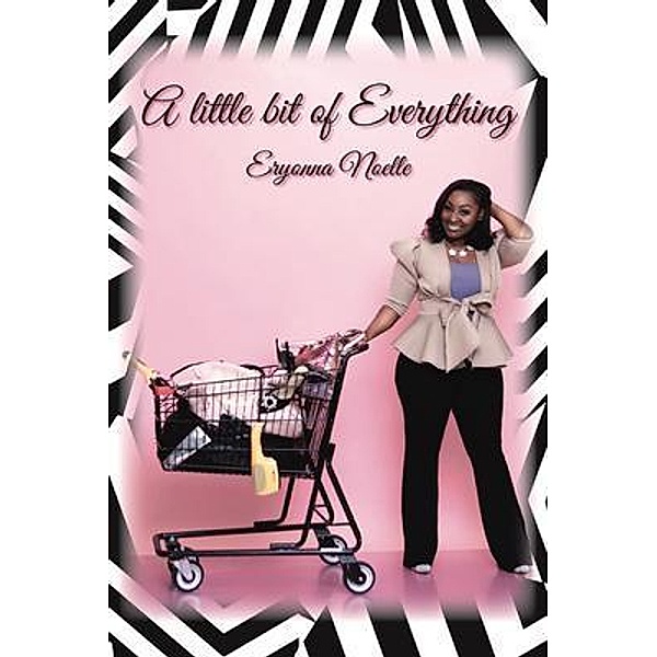 A Little Bit of Everything, Eryonna Noelle