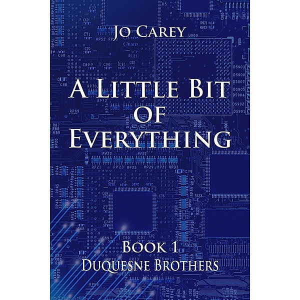 A Little Bit of Everything (Duquesne Brothers, #1) / Duquesne Brothers, Jo Carey