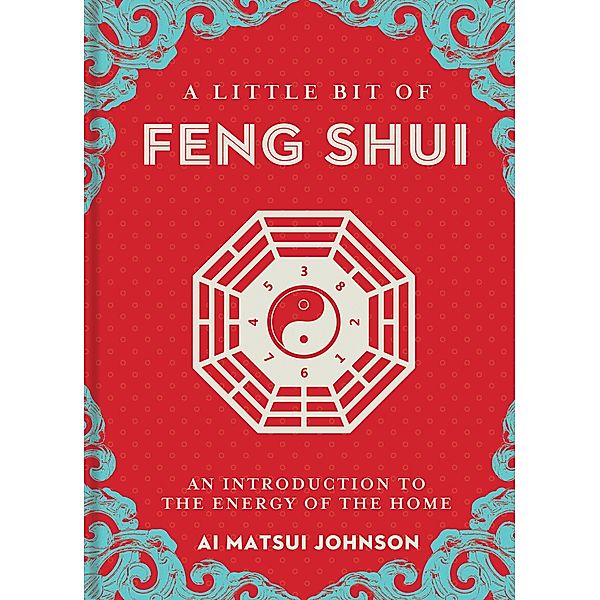 A Little Bit of Feng Shui / Little Bit Series, Ai Matsui Johnson