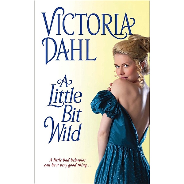 A Little Bit Wild / The York Family Bd.1, Victoria Dahl