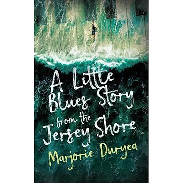 A Little Blues Story from the Jersey Shore, Marjorie Duryea
