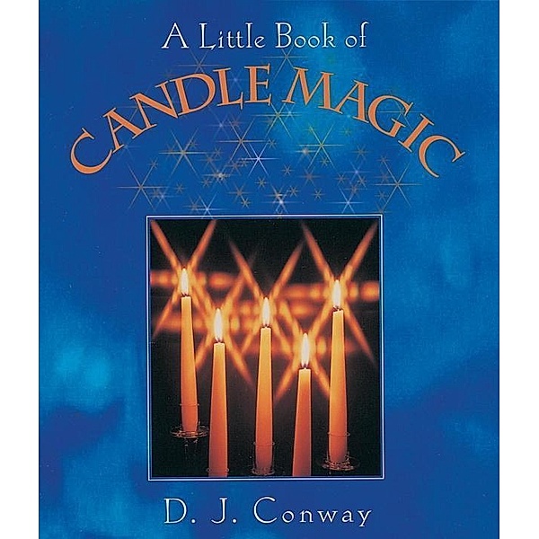 A Little Book of Candle Magic, D. J. Conway