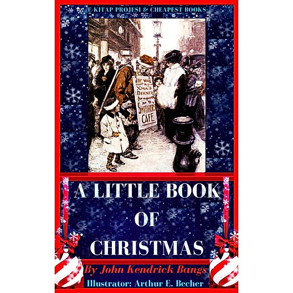 A Little Book of Christmas, John Kendrick Bangs, Arthur E. Becher