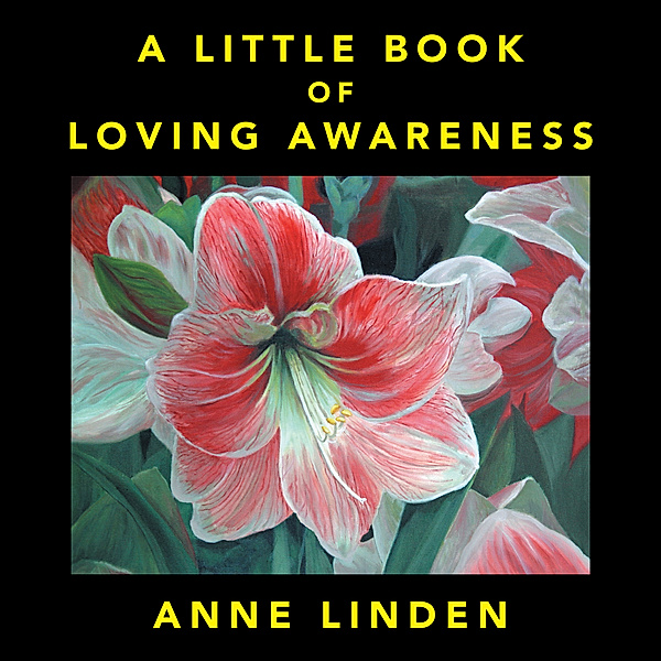 A Little Book of Loving Awareness, Anne Linden
