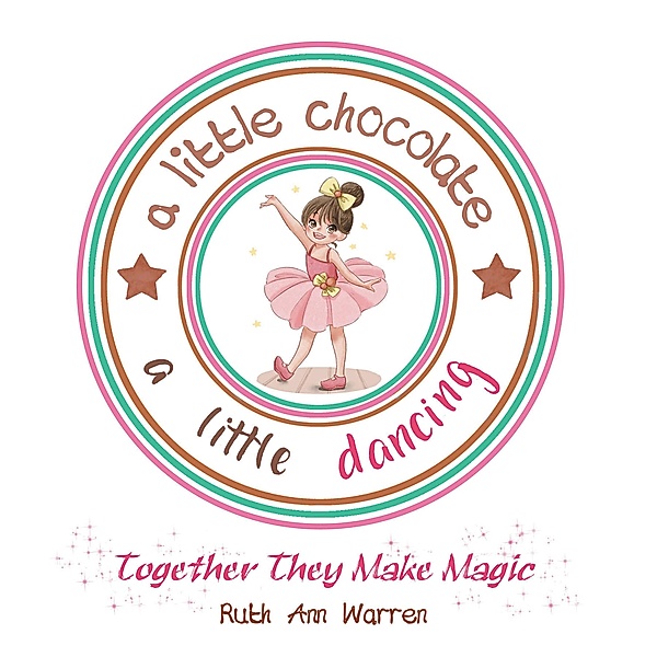 A Little Chocolate a Little Dancing, Ruth Ann Warren