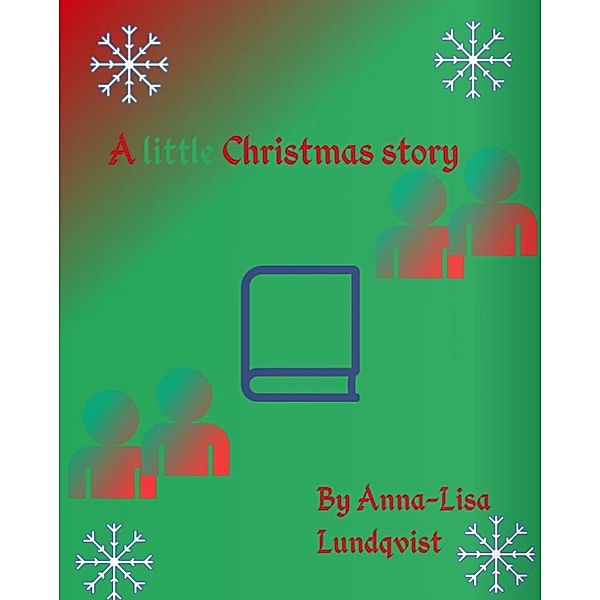 A Little Christmas Story, Anna-Lisa Lundqvist