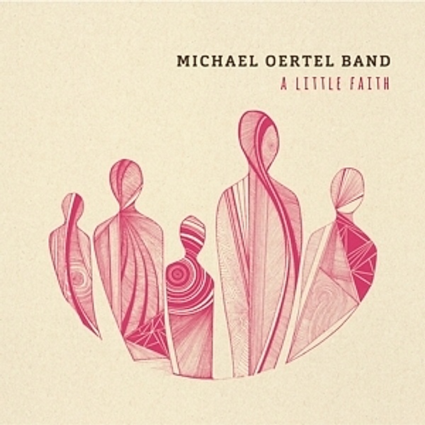 A Little Faith (Digipak), Michael Band Oertel