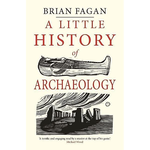 A Little History of Archaeology, Brian Fagan