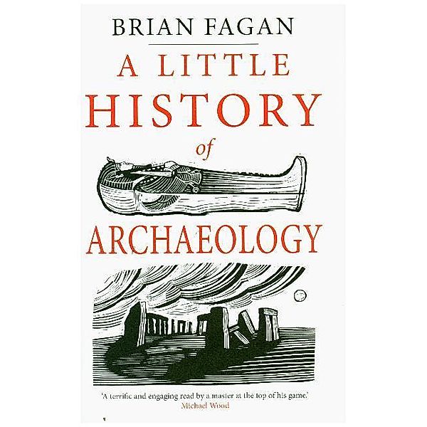 A Little History of Archaeology, Brian Fagan