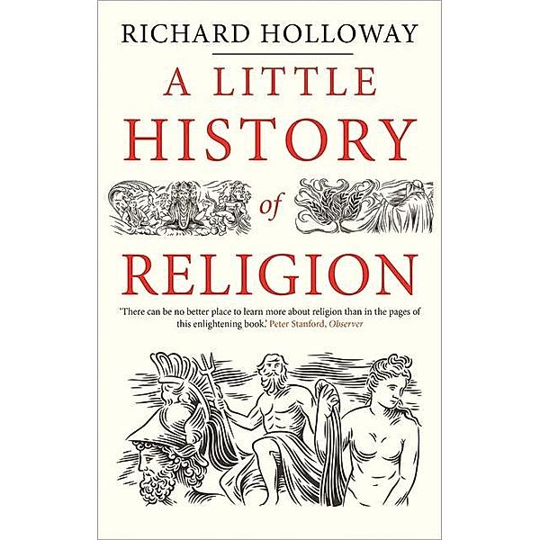 A Little History of Religion, Richard Holloway