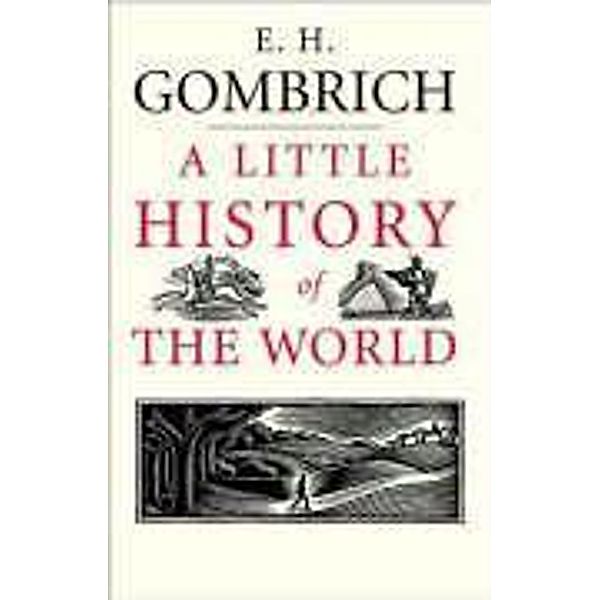 A Little History Of The World, Ernst H. Gombrich