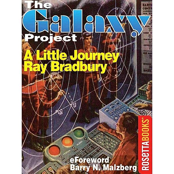 A Little Journey / The Galaxy Project, Ray Bradbury