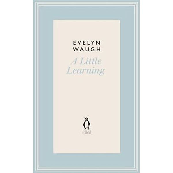 A Little Learning, Evelyn Waugh