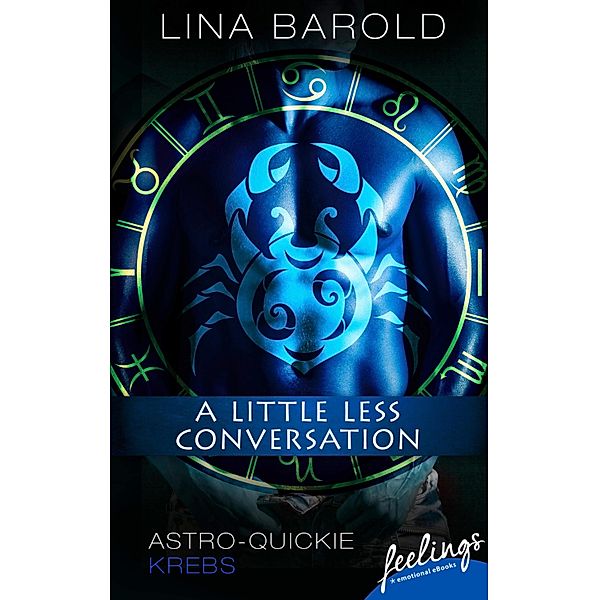 A little less conversation / Astro-Quickie Bd.7, Lina Barold