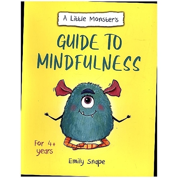 A Little Monster's Guide to Mindfulness, Emily Snape