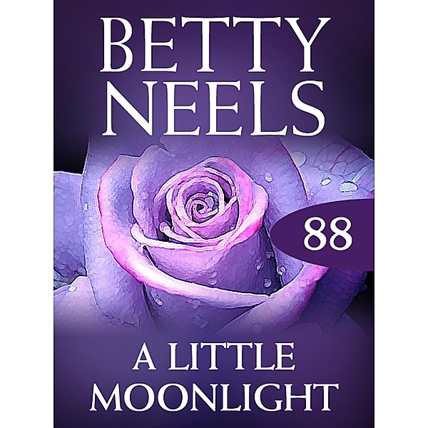 A Little Moonlight (Betty Neels Collection, Book 88), Betty Neels