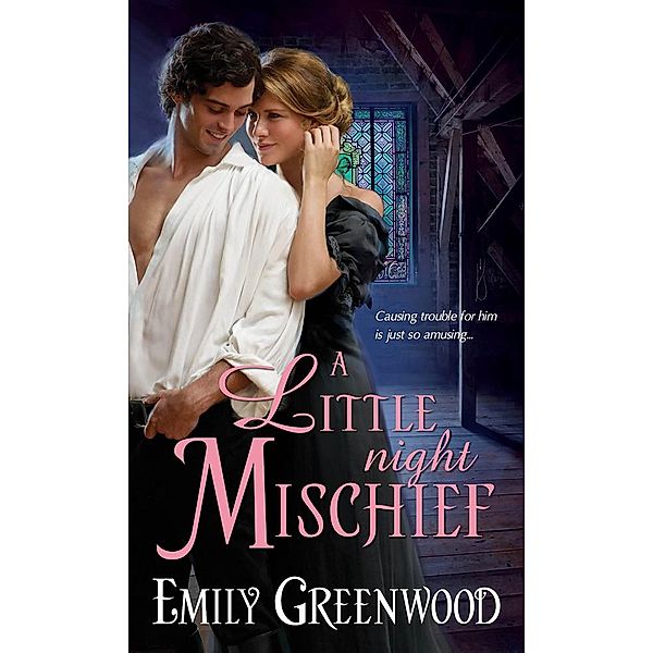 A Little Night Mischief / Regency Mischief Bd.1, Emily Greenwood