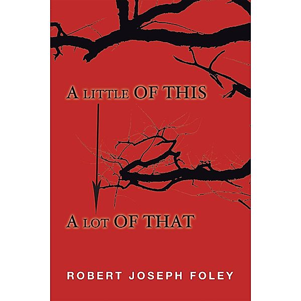 A Little of This/A Lot of That, Robert Joseph Foley