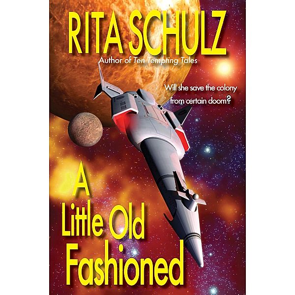 A Little Old Fashioned, Rita Schulz