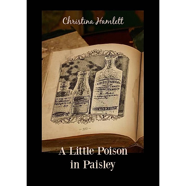 A Little Poison in Paisley (Book 4) / Book 4, Christina Hamlett