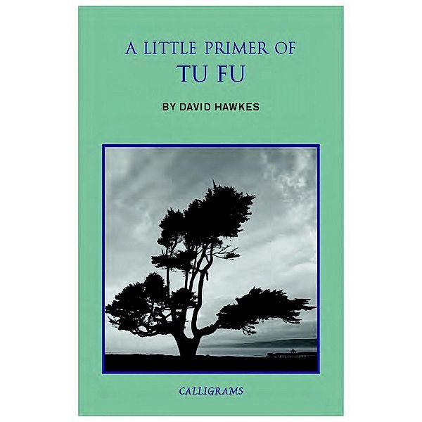 A Little Primer of Tu Fu, David Hawkes