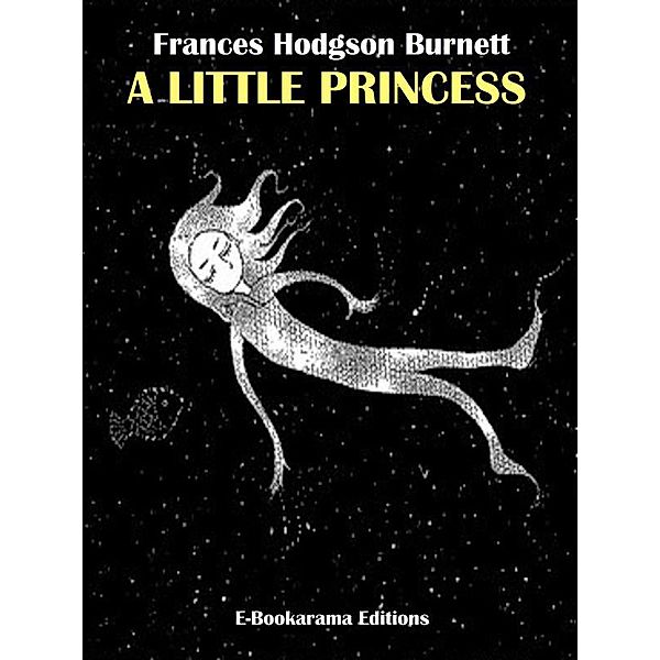 A Little Princess, Frances Hodgson Burnett