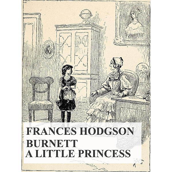 A little Princess, Frances Hodgson Burnett