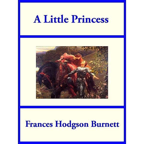 A Little Princess, Frances Hodgson Burnett