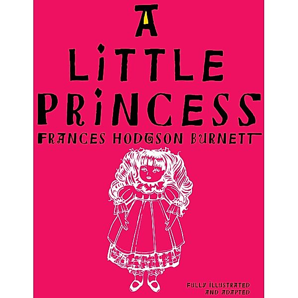 A Little Princess / Adapted Junior Classic Bd.12, Frances Hodgson Burnett, Louise Colln