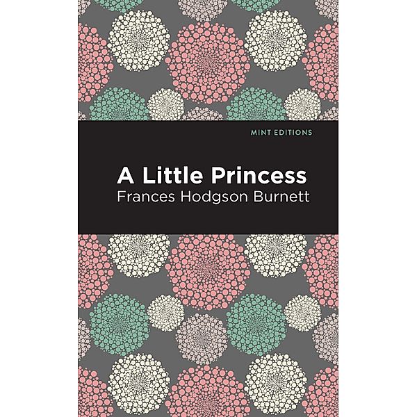 A Little Princess / Mint Editions (The Children's Library), Frances Hodgson Burnett