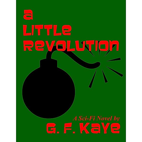 A Little Revolution, G. F. Kaye