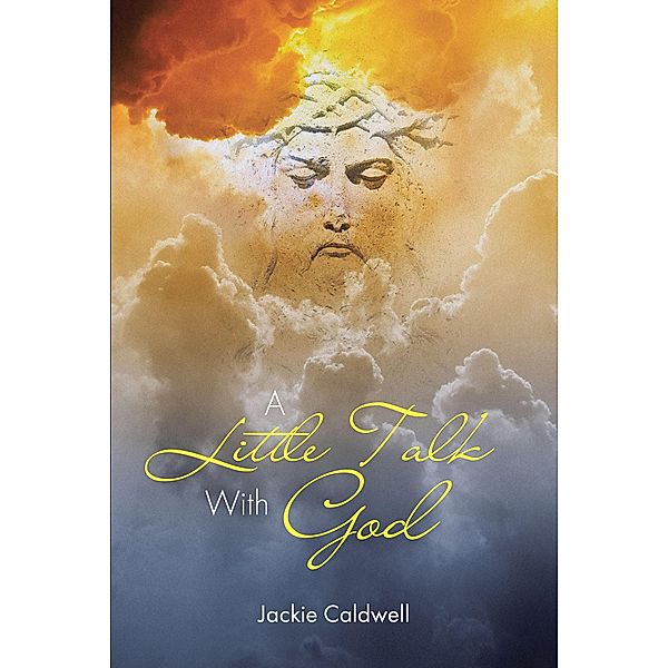 A Little Talk With God, Jackie Caldwell